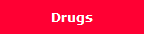 Drugs