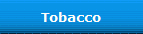 Tobacco